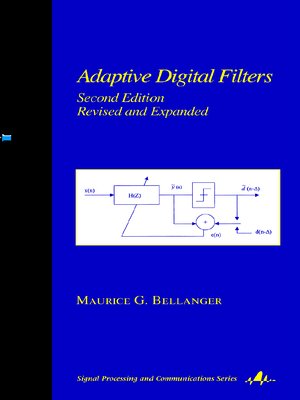 cover image of Adaptive Digital Filters, Second Edition, Revised and Expanded